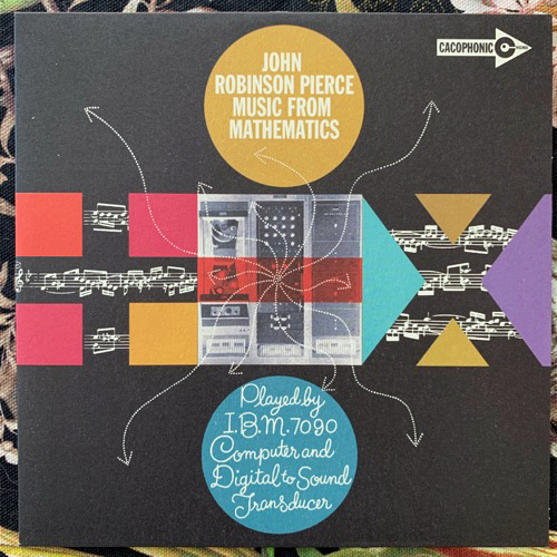 JOHN ROBINSON PIERCE Music From Mathematics (Cacophonic - UK original) (EX) 7"