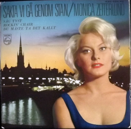 MONICA ZETTERLUND Sakta Vi Gå Genom Stan (Philips - Sweden original) (EX/VG) 7"