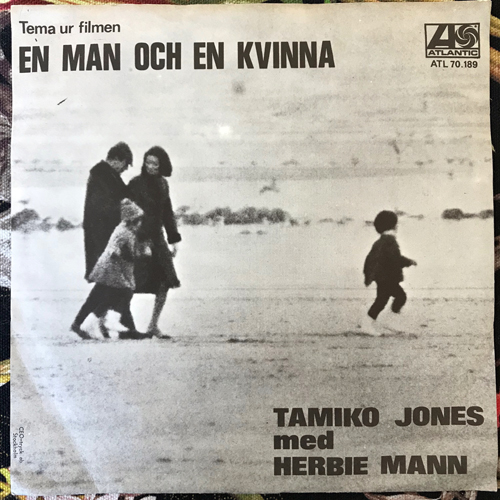 SOUNDTRACK Tamiko Jones Med Herbie Mann - Tema Ur Filmen En Man och En Kvinna (Atlantic - Sweden original) (VG/VG+) 7"