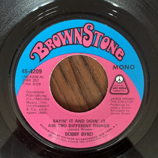 BOBBY BYRD Sayin' It And Doin' It Are Two Different Things (Brownstone - USA original) (VG+) 7"