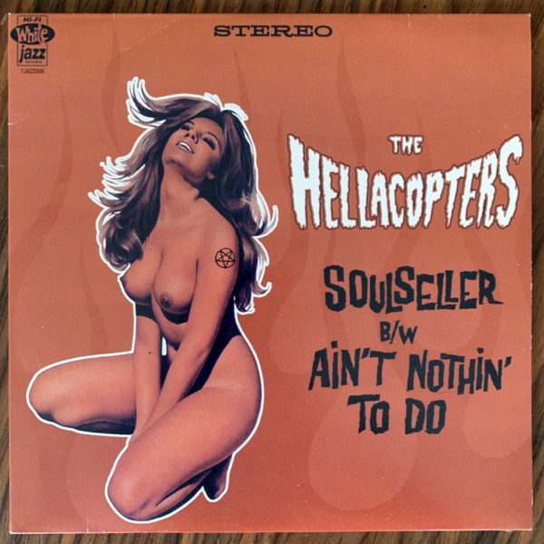 HELLACOPTERS, the Soulseller (White Jazz - Sweden 2nd press) (VG+) 7"