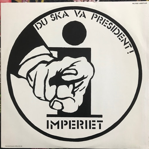 IMPERIET Du Ska Va President! (Mistlur - Sweden original) (VG+) 12"