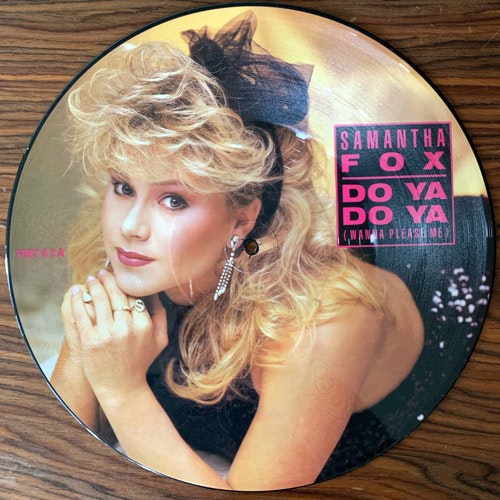 SAMANTHA FOX Do Ya Do Ya (Wanna Please Me) (Jive - UK original) (EX) PIC 12"