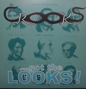 CROOKS, the ...Got The Looks! (Really Fuzzed - Sweden original) (EX) 7"