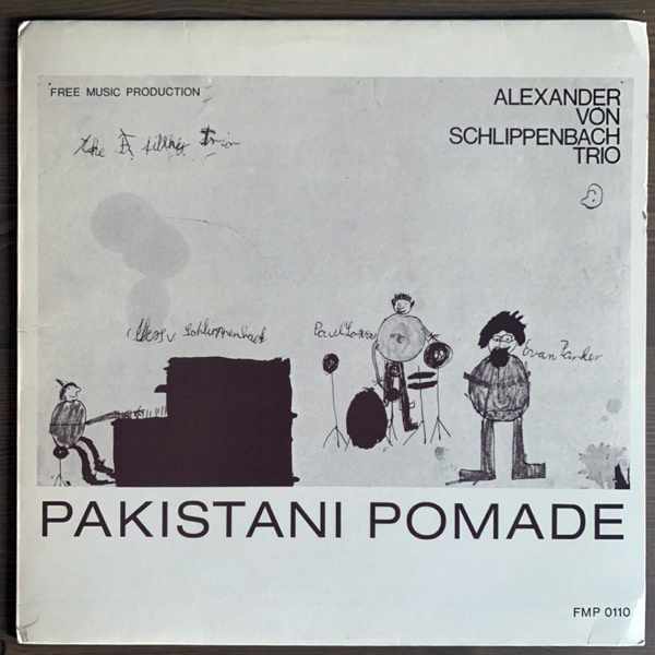 ALEXANDER VON SCHLIPPENBACH TRIO Pakistani Pomade (FMP - Germany original) (VG+/EX) LP