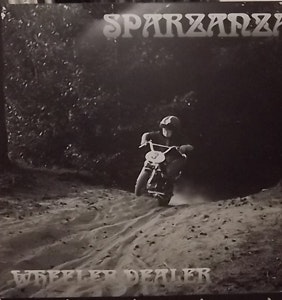 SPARZANZA Wheeler Dealer (Self released - Sweden original) (EX) 7"