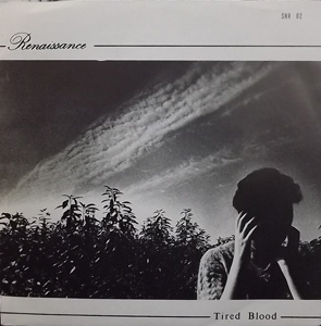RENAISSANCE Tired Blood (Shiver - Belgium original) (VG+/EX) 7"