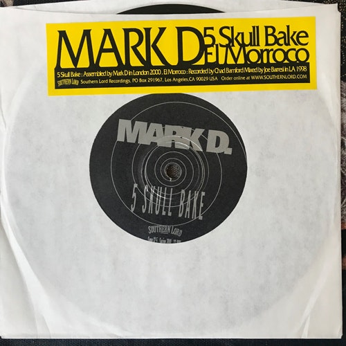 MARK D 5 Skull Bake (Southern Lord - USA original) (EX) 7"