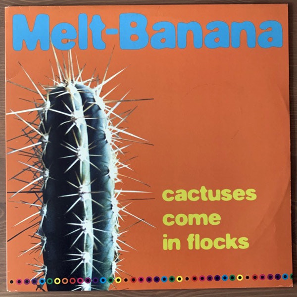 MELT BANANA Cactuses Come In Flocks (A-Zap - USA 1999 reissue) (VG+/EX) LP