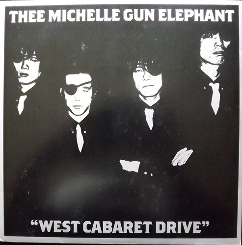 THEE MICHELLE GUN ELEPHANT West Cabaret Drive (Estrus - USA original) (EX) 7"