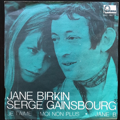 JANE BIRKIN, SERGE GAINSBOURG Je T'aime... Moi Non Plus (Fontana - Sweden original) (VG+/VG) 7"