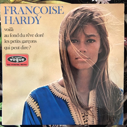 FRANÇOISE HARDY Voilà (Disques Vogue - France original) (EX/VG+) 7"