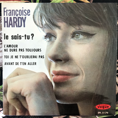 FRANÇOISE HARDY Le Sais-tu? (Disques Vogue - France original) (EX/VG+) 7"
