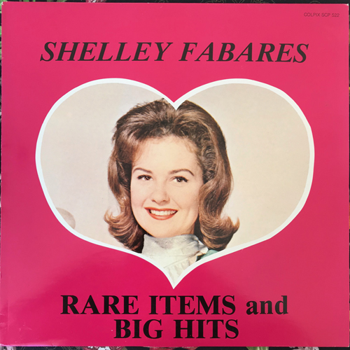 SHELLEY FABARES Rare Items And Big Hits (Colpix - Europe original) (VG+) LP
