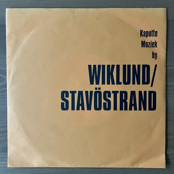 WIKLUND / STAVÖSTRAND Kapotte Muziek By Wiklund / Stavöstrand (Korm Plastics - Holland original) (VG+) 7"