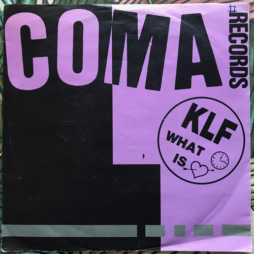 KLF, the What Time Is Love (Coma - Scandinavia original) (VG) 7"