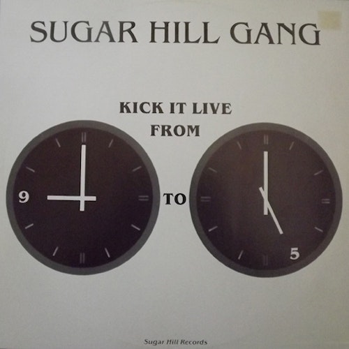 SUGARHILL GANG Kick It Live From 9 To 5 (Sound of Scandinavia - Sweden original) (VG/EX) 12"