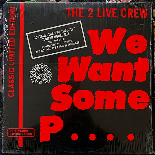 2 LIVE CREW, the We Want Some Pussy! (Luke Skywalker - USA original) (VG+/VG) 12"