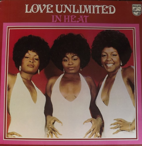 LOVE UNLIMITED In Heat (Philips - Germany original) (VG+/EX) LP