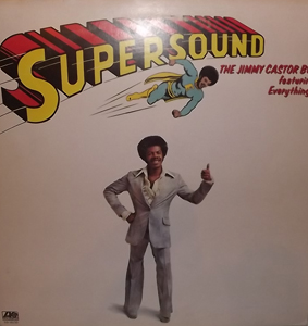 JIMMY CASTOR BUNCH, the Feat. THE EVERYTHING MAN Supersound (Atlantic - USA original) (VG+) LP