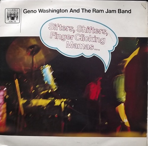 GENO WASHINGTON AND THE RAM JAM BAND Sifters, Shifters, Finger Clicking Mamas (Marble Arch - UK original) (VG-/VG) LP