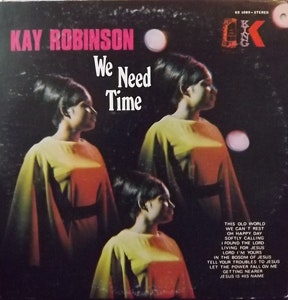 KAY ROBINSON We Need Time (King - USA original) (VG/VG+) LP