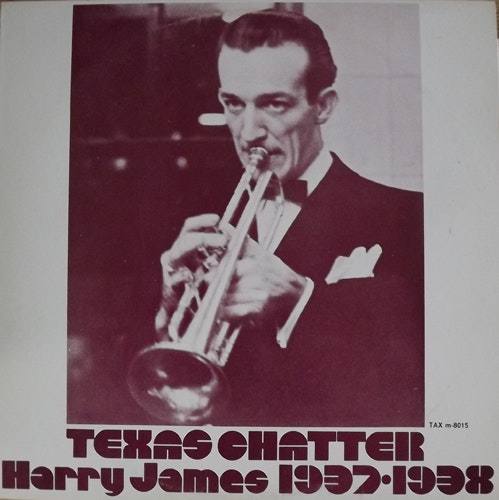 HARRY JAMES Texas Chatter 1937-1938 (Tax - Sweden original) (VG+/EX) LP