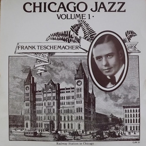 FRANK TESCHEMACHER Chicago Jazz Volume 1 (Classic Jazz Masters - Sweden original) (VG+/EX) LP