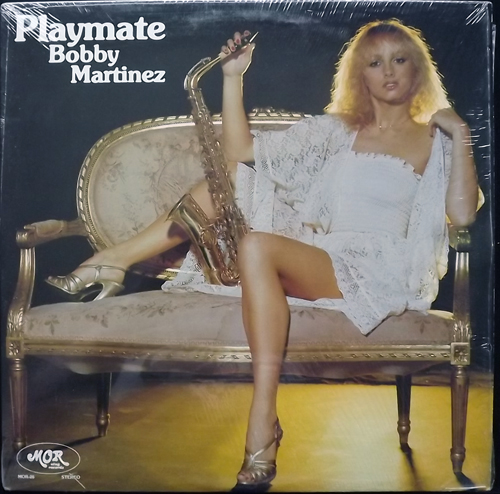 BOBBY MARTINEZ Playmate (Morning - Canada original) (EX) LP