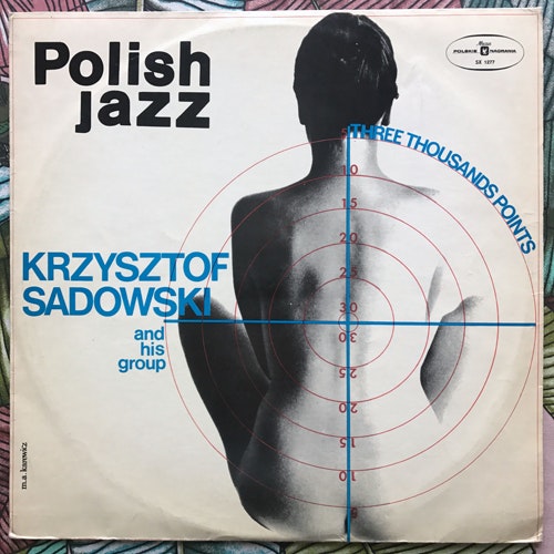 KRZYSZTOF SADOWSKI AND HIS GROUP Three Thousands Points (Polskie Nagrania Muza - Poland original) (VG+/EX) LP
