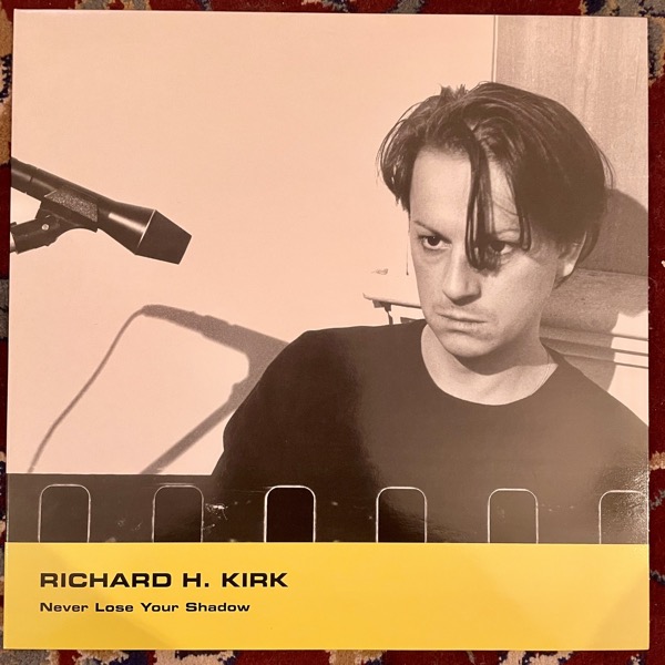 RICHARD H. KIRK Never Lose Your Shadow (Minmal Wave - USA original) (EX) 12"