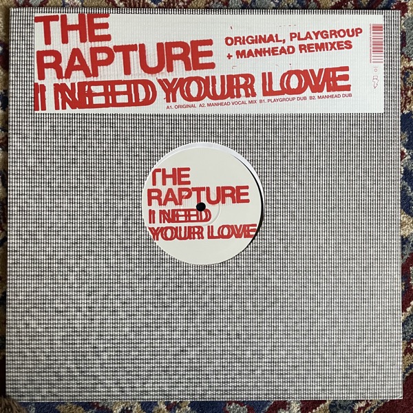 RAPTURE, the I Need Your Love (Output - UK original) (EX) 12"