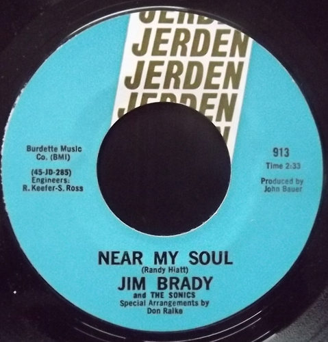JIM BRADY AND THE SONICS Near My Soul (Jerden - USA original) (VG+) 7"