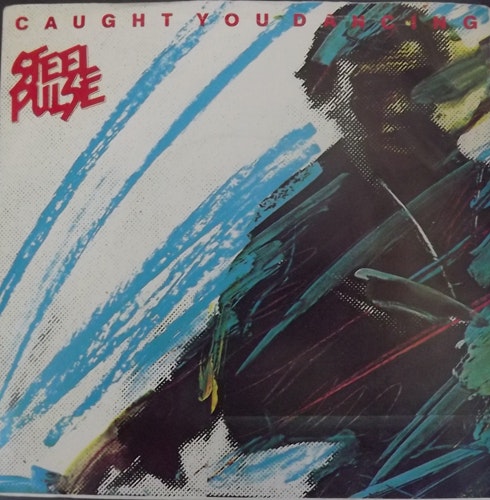 STEEL PULSE Caught You Dancing (Island - UK original) (VG+/EX) 7"