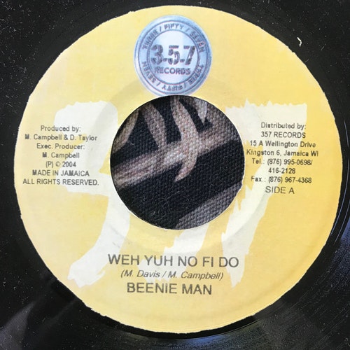 BEENIE MAN Weh Yuh No Fi Do (357 - Jamaica original) (VG+) 7"