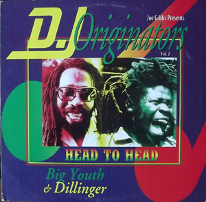 BIG YOUTH & DILLINGER Joe Gibbs Presents: D.J. Originators Vol. 1 - Head To Head (Rocky One - USA original) (VG+) LP