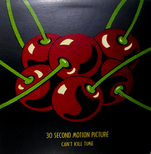 30 SECOND MOTION PICTURE Can't Kill Time (Spectra Sonic Sound - Canada original) (EX) MLP