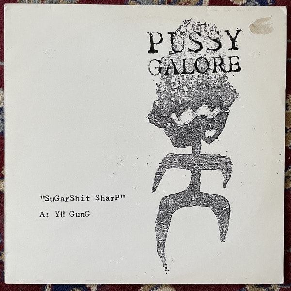 PUSSY GALORE Sugarshit Sharp (Product - UK original) (VG+) 12"