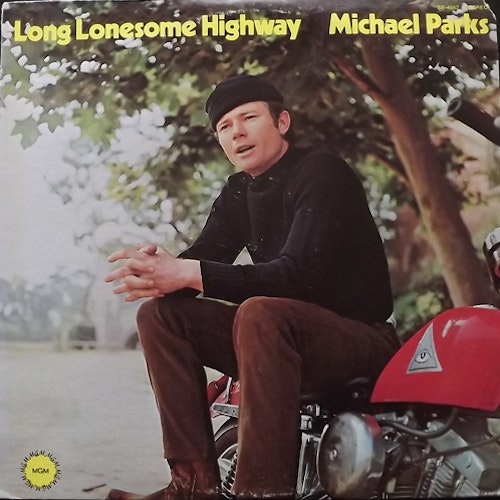 MICHAEL PARKS Long Lonesome Highway (MGM - USA original) (VG+) LP