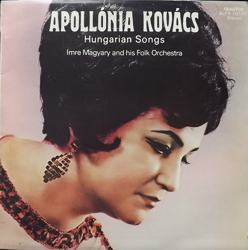 APOLLÓNIA KOVÁCS Hungarian Songs (Qualiton - Hungary original) (VG+) LP