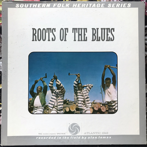 VARIOUS Roots Of The Blues (Atlantic - USA early repress) (VG+/VG) LP