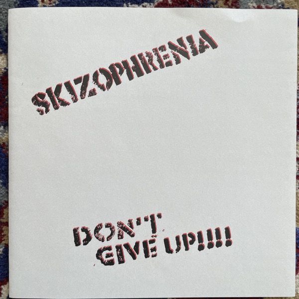 SKIZOPHRENIA Don't Give Up! (Hardcore Survives - Japan 2nd press) (EX/VG+) 7"