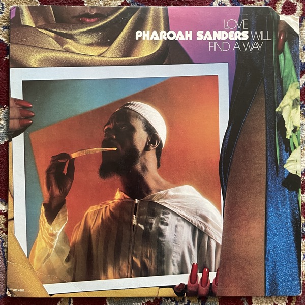 PHAROAH SANDERS Love Will Find A Way (Arista - USA original) (VG/VG+) LP