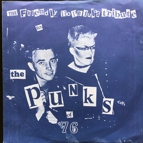 FRIENDLY HOPEFUL'S, the The Friendly Hopeful's Tribute To The Punks Of 76 (Blue vinyl) (Abstract - UK original) (VG+) 7"
