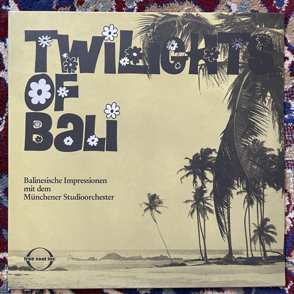 MÜNCHENER STUDIOORCHESTER Twilights Of Bali (Free Soul - Germany reissue) (NM) LP