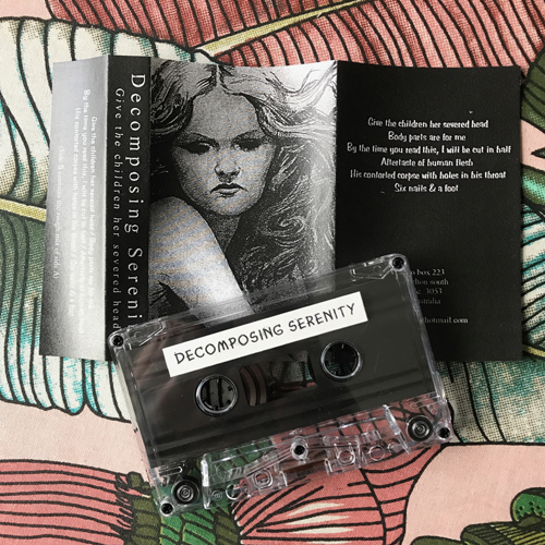 DECOMPOSING SERENITY Give The Children Her Severed Head (Self released - Australia original) (EX) TAPE
