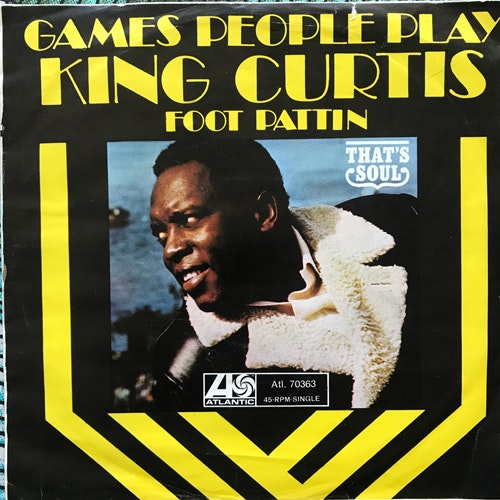 KING CURTIS & THE KINGPINS Games People Play (Atlantic - Germany original) (VG) 7"