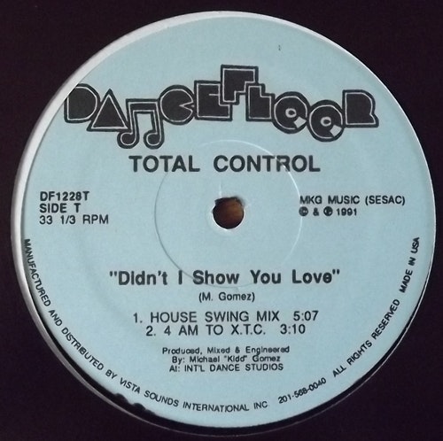 TOTAL CONTROL Didn't I Show You Love (Dancefloor - USA original) (EX) 12" EP