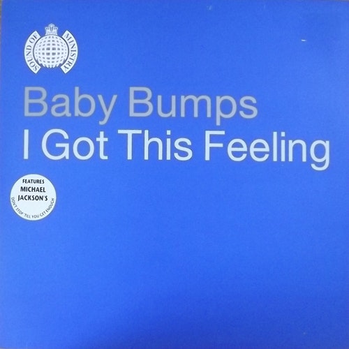 BABY BUMPS I Got This Feeling (Ministry of Sound - UK original) (EX) 12" EP