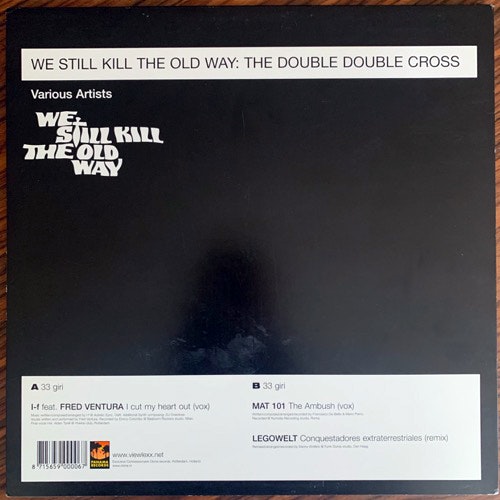 VARIOUS We Still Kill The Old Way: The Double Double Cross (Viewlexx - Holland original) (VG+) 12"